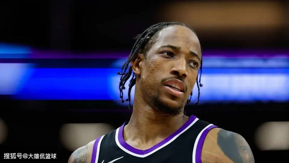 四队重磅交易,德罗赞加入洛杉矶快船,国王甩掉拉文的毒药合同